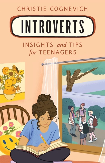 Introverts: Insights and Tips for Teenagers