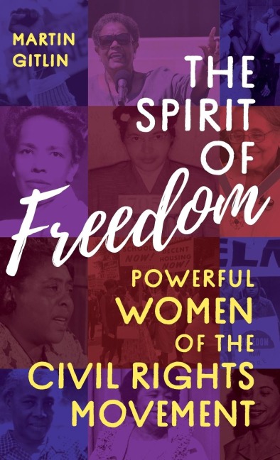 Spirit of Freedom: Powerful Women of the Civil Rights Movement