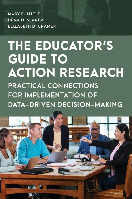 Educators Guide to Action Research: Practical Connections for Implementation of Data-Driven Decision-Making