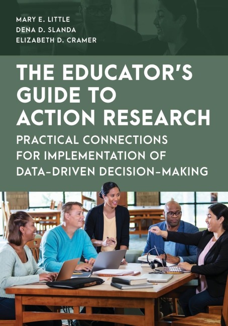 Educators Guide to Action Research: Practical Connections for Implementation of Data-Driven Decision-Making