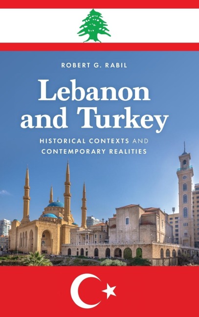 Lebanon and Turkey: Historical Contexts and Contemporary Realities