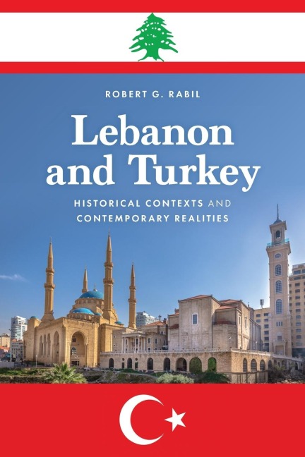 Lebanon and Turkey: Historical Contexts and Contemporary Realities