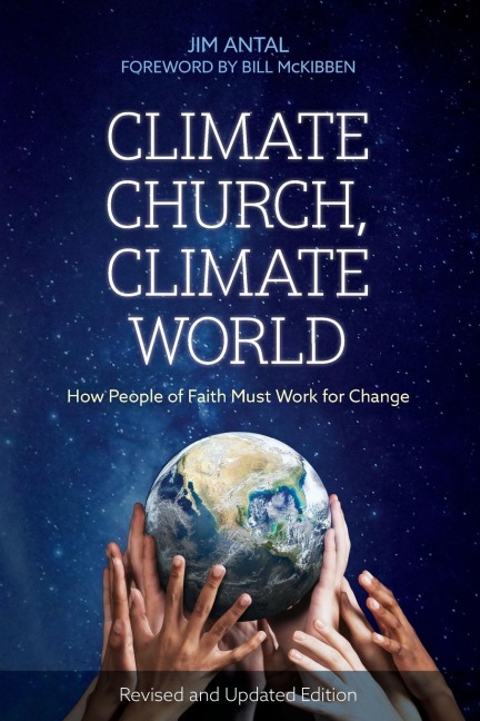 Climate Church, Climate World: How People of Faith Must Work for Change
