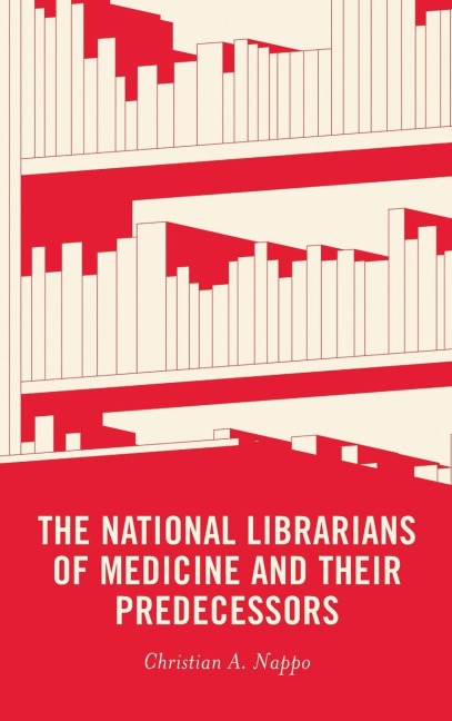 National Librarians of Medicine and Their Predecessors