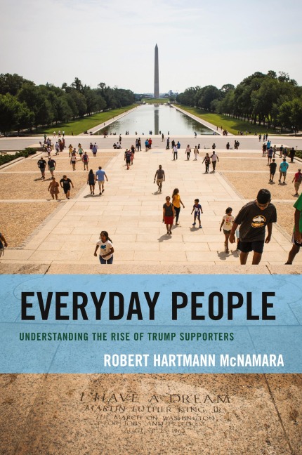 Everyday People: Understanding the Rise of Trump Supporters