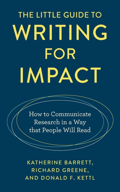 Little Guide to Writing for Impact: How to Communicate Research in a Way that People Will Read