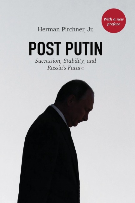 Post Putin: Succession, Stability, and Russia's Future