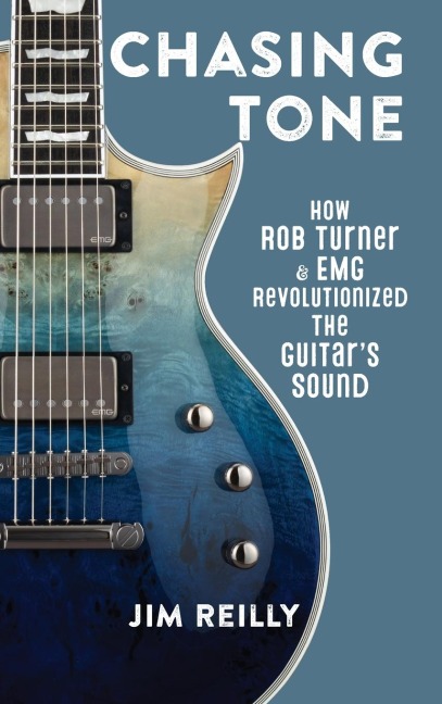Chasing Tone: How Rob Turner and EMG Revolutionized the Guitars Sound