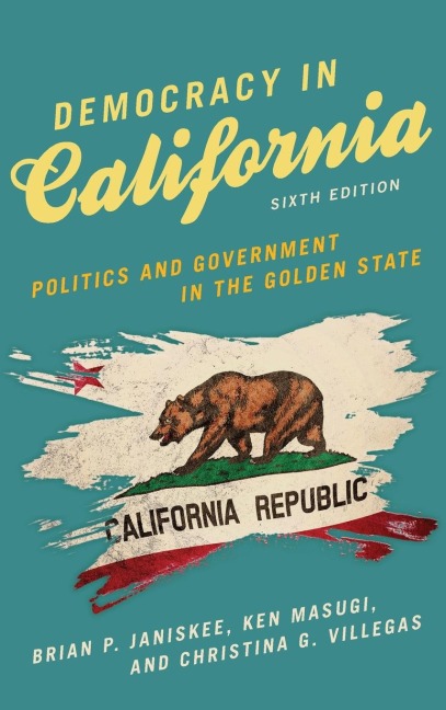 Democracy in California: Politics and Government in the Golden State
