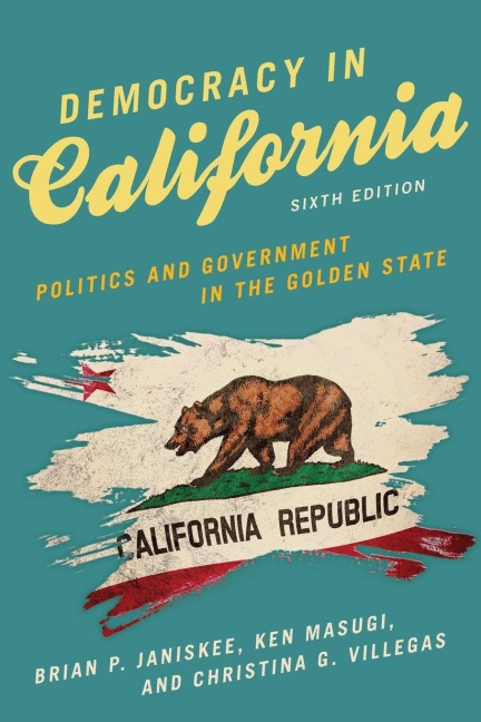 Democracy in California: Politics and Government in the Golden State