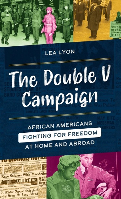 Double V Campaign: African Americans Fighting for Freedom at Home and Abroad