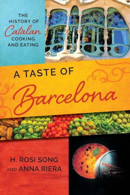 Taste of Barcelona: The History of Catalan Cooking and Eating