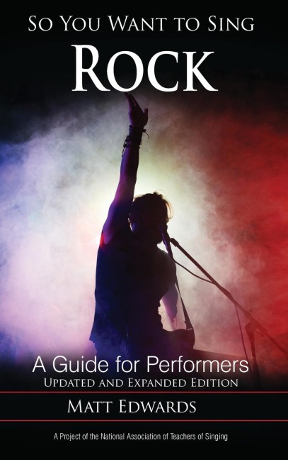 So You Want to Sing Rock: A Guide for Performers