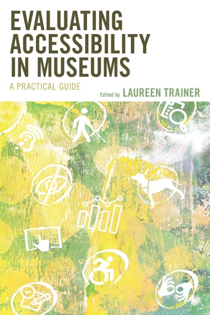 Evaluating Accessibility in Museums: A Practical Guide