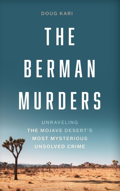 Berman Murders: Unraveling the Mojave Desert's Most Mysterious Unsolved Crime