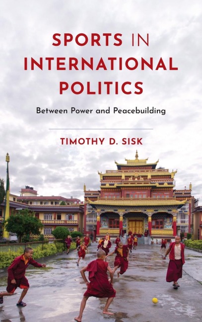 Sports in International Politics: Between Power and Peacebuilding