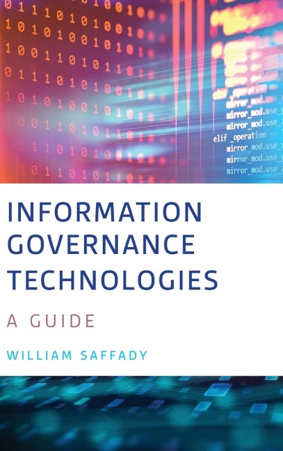 Information Governance Technologies: A Guide
