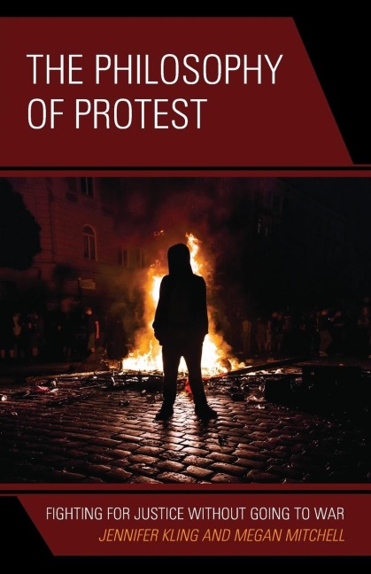 Philosophy of Protest: Fighting for Justice without Going to War
