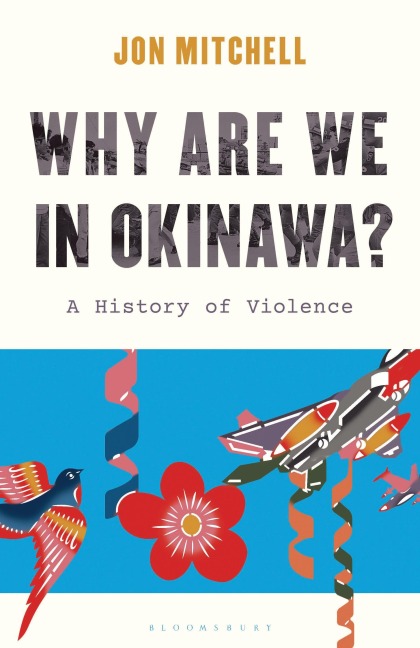 Why are we in Okinawa?: A History of Violence