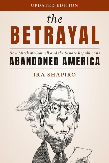 Betrayal: How Mitch McConnell and the Senate Republicans Abandoned America