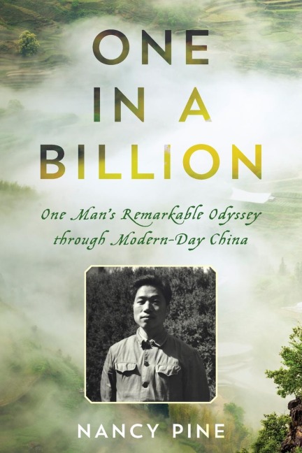 One in a Billion: One Mans Remarkable Odyssey through Modern-Day China