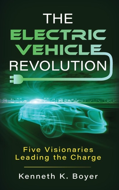 Electric Vehicle Revolution: Five Visionaries Leading the Charge
