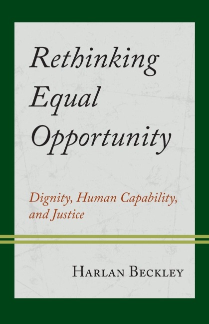 Rethinking Equal Opportunity: Dignity, Human Capability, and Justice