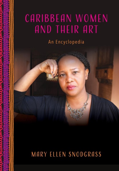 Caribbean Women and Their Art: An Encyclopedia
