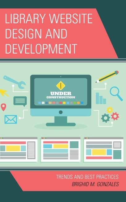 Library Website Design and Development: Trends and Best Practices