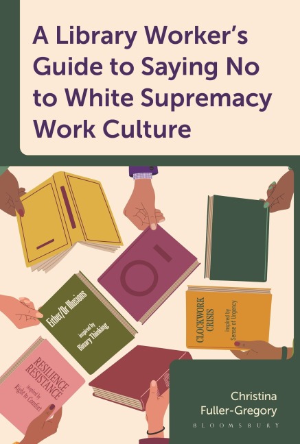 A Library Workers Guide to Saying No to White Supremacy Work Culture
