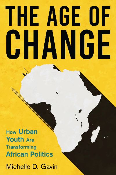The Age of Change: How Urban Youth Are Transforming African Politics
