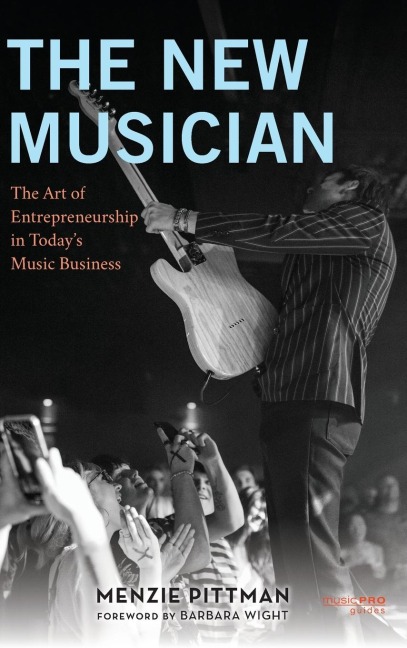 New Musician: The Art of Entrepreneurship in Today's Music Business