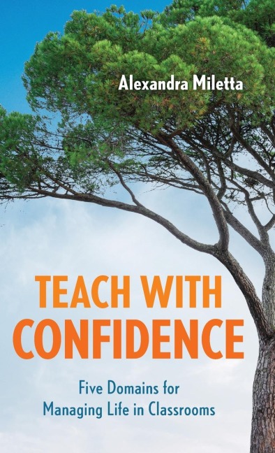 Teach with Confidence: Five Domains for Managing Life in Classrooms