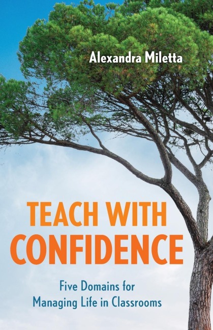 Teach with Confidence: Five Domains for Managing Life in Classrooms