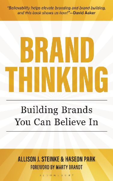 Brand Thinking: Building Brands You Can Believe In