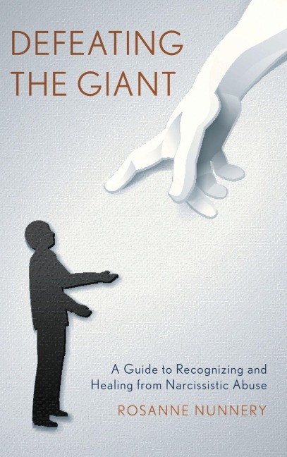 Defeating the Giant: A Guide to Recognizing and Healing from Narcissistic Abuse
