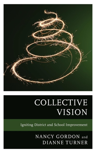 Collective Vision: Igniting District and School Improvement