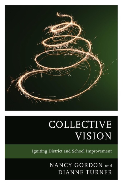 Collective Vision: Igniting District and School Improvement