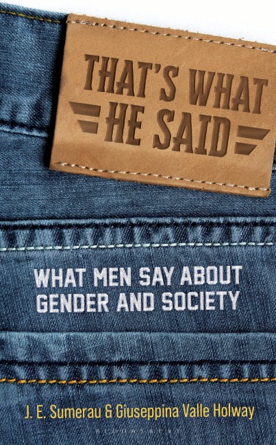 Thats What He Said: What Men Say About Gender and Society