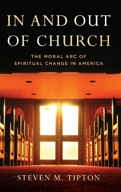 In and Out of Church: The Moral Arc of Spiritual Change in America