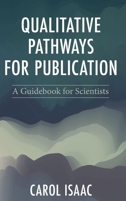 Qualitative Pathways for Publication: A Guidebook for Scientists