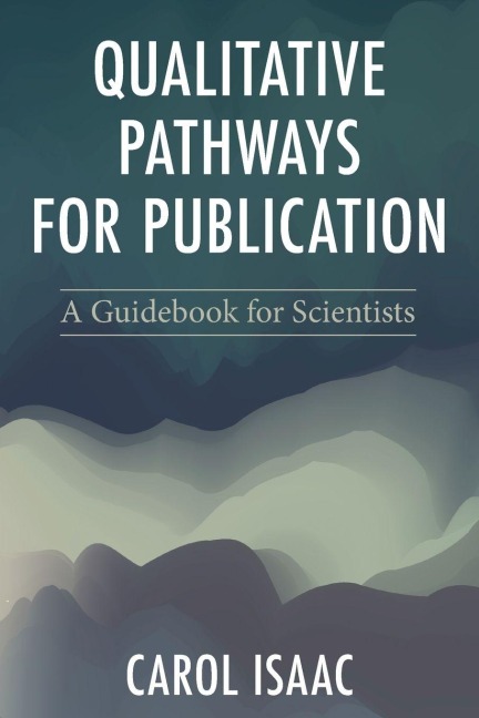 Qualitative Pathways for Publication: A Guidebook for Scientists