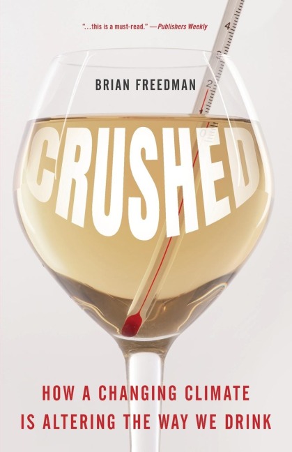 Crushed: How a Changing Climate Is Altering the Way We Drink