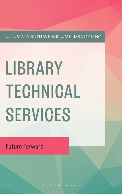 Library Technical Services: Future Forward