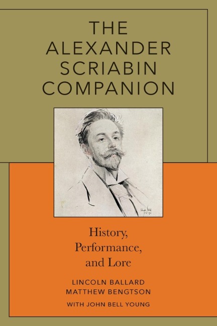 Alexander Scriabin Companion: History, Performance, and Lore