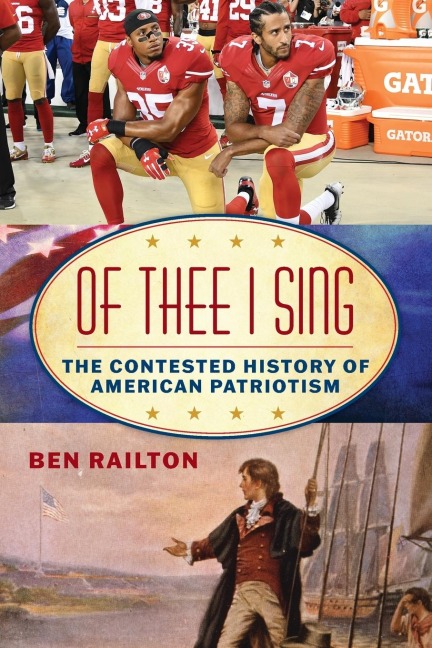 Of Thee I Sing: The Contested History of American Patriotism