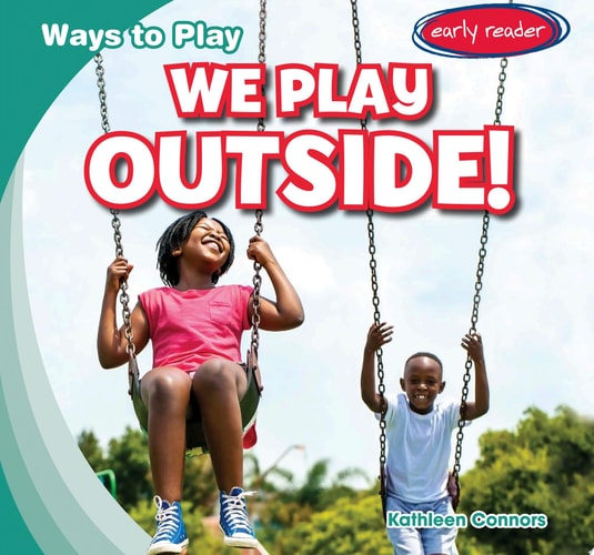 We Play Outside!