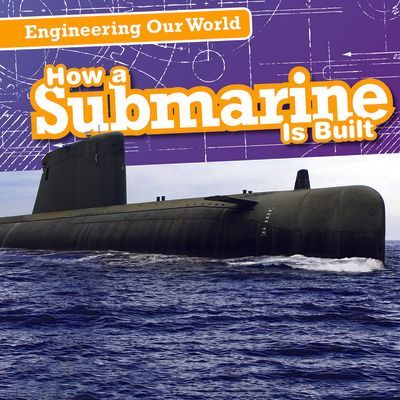 How a Submarine Is Built