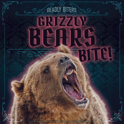 Grizzly Bears Bite!