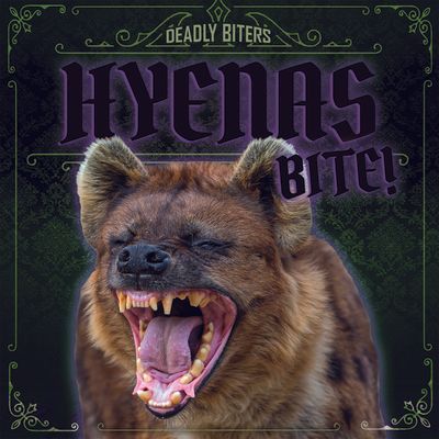 Hyenas Bite!